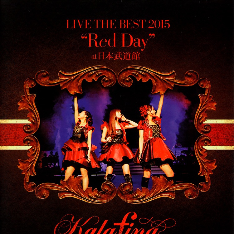 Kalafina LIVE THE BEST 2015 " Red Day" at ri ben wu dao guan