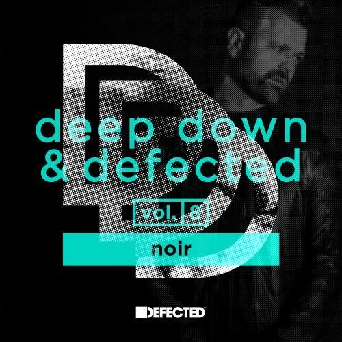 Deep Down & Defected Volume 8_ Noir Mix 2