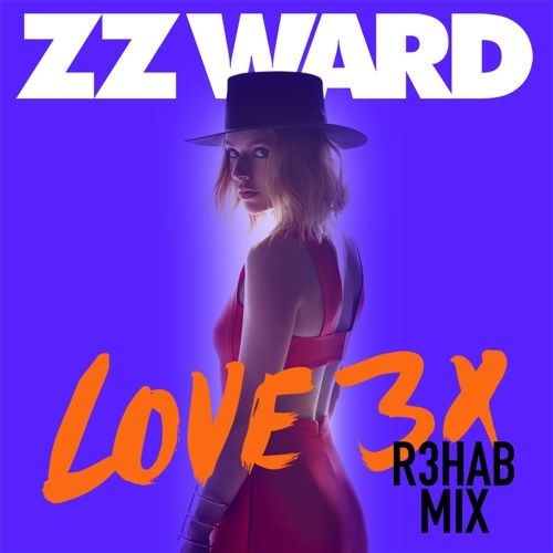 Love 3X (R3hab Remix)