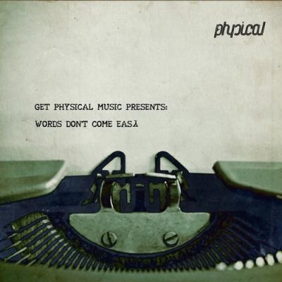 Get Physical Music Presents: Words Don't Come Easy