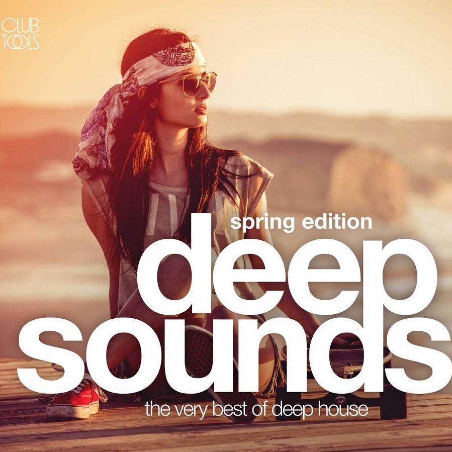 Deep Sounds The Very Best Of Deep House (Spring Edition)