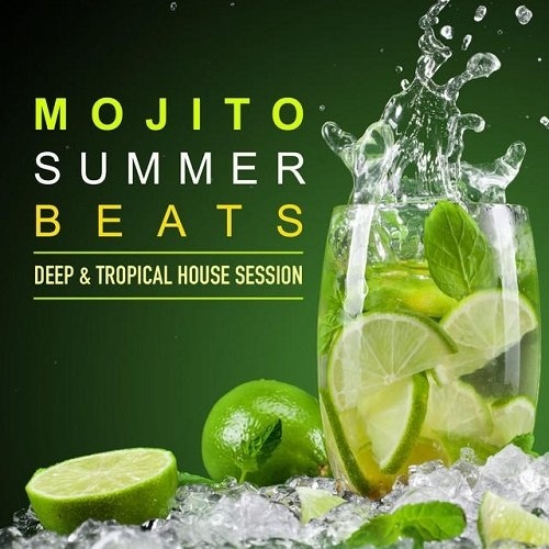 Mojito Summer Beats Deep and Tropical House Session