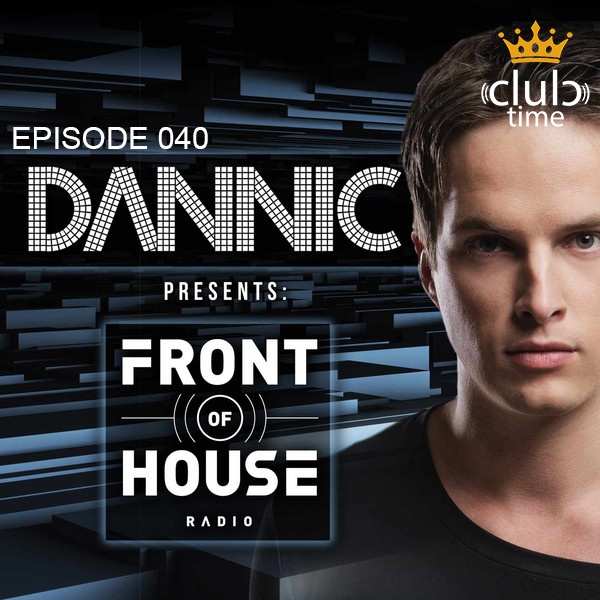 Dannic - Front Of House Radio 040
