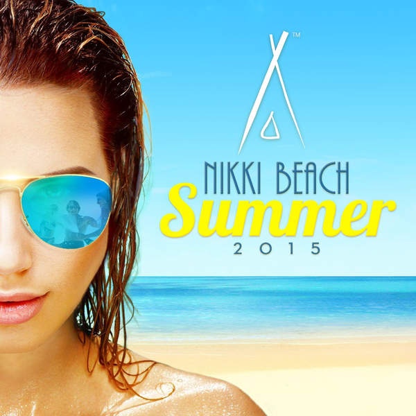 Nikki Beach Summer 2015 (Part 1 Mix) [Continuous Mix]