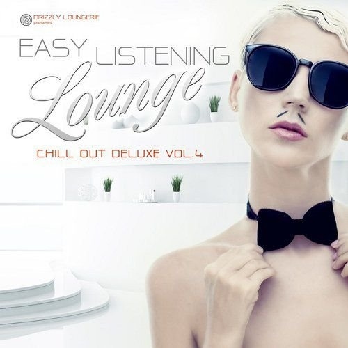 Easy Listening Lounge Vol 4 Chill out Deluxe