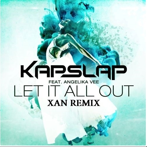 Let It All Out (Xan Remix).