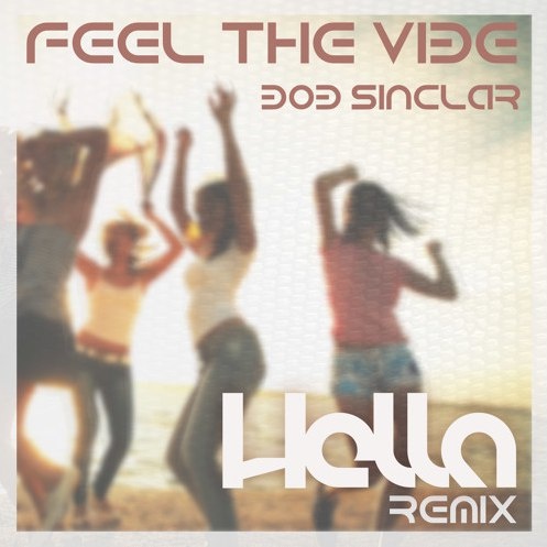 Feel the Vibe(Hella Extended Remix)