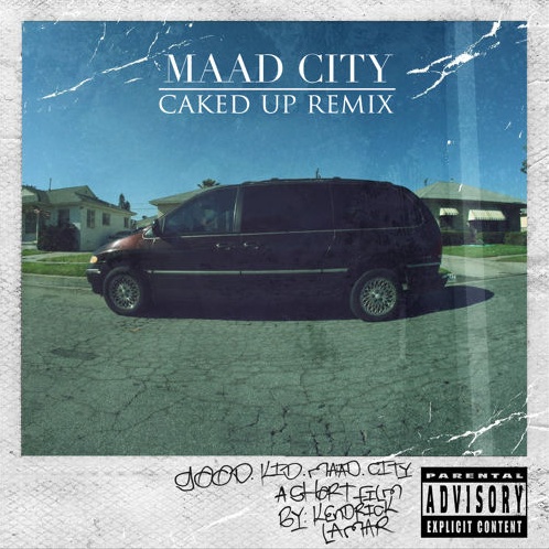 M.A.A.D City (Caked Up Remix)