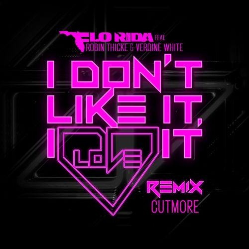 I Don't Like It, I Love It (Cutmore Remix)