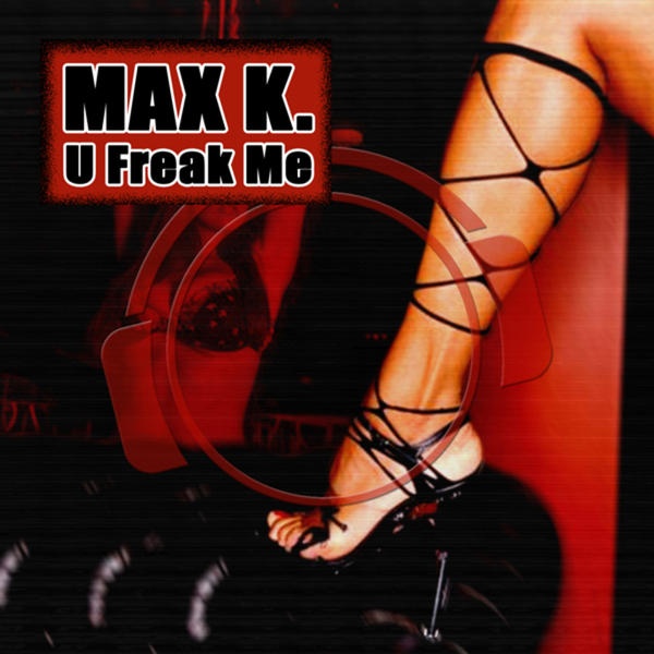 U Freak Me (Get Freaky Mix Edit)