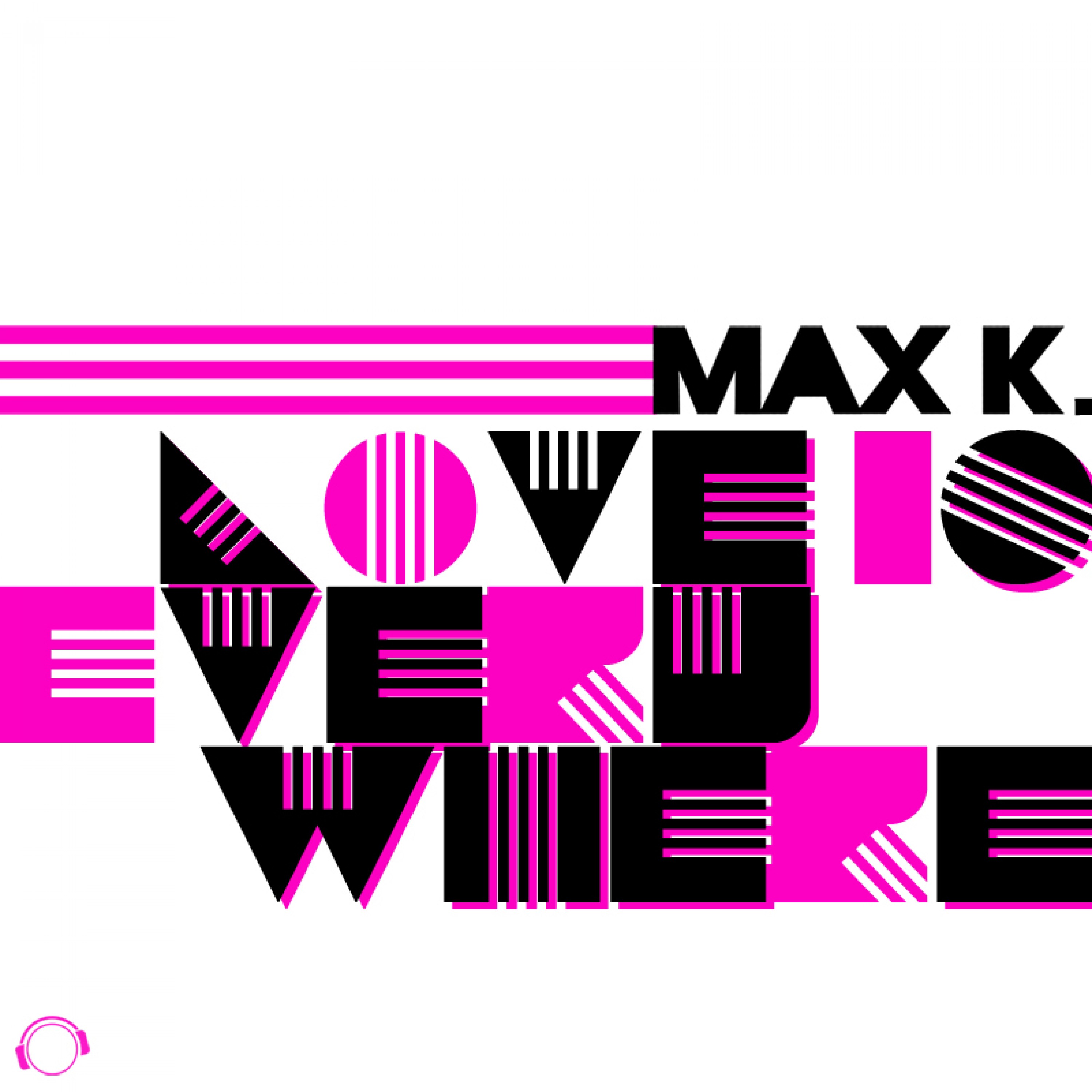 Love Is Everywhere (Alex M. Remix)
