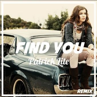 Find You[Feat. Tom Bailey](Patrick Lite Remix) 