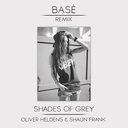 Shades Of Grey Base Remix