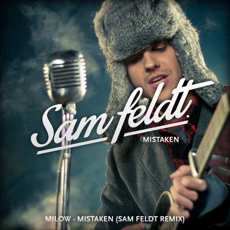 Mistaken (Sam Feldt Remix)