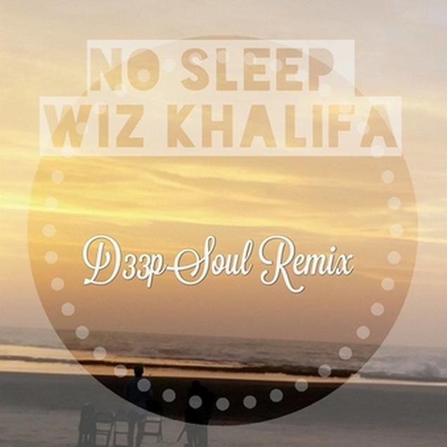 No Sleep (D33pSoul Remix) 