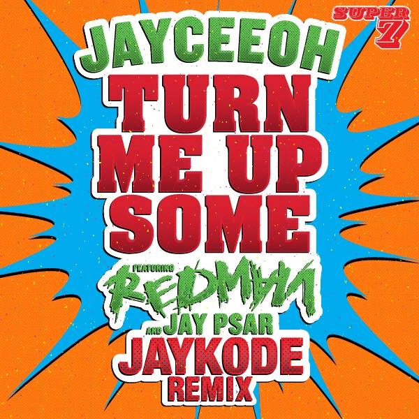 Turn Me Up Some (JayKode Remix)