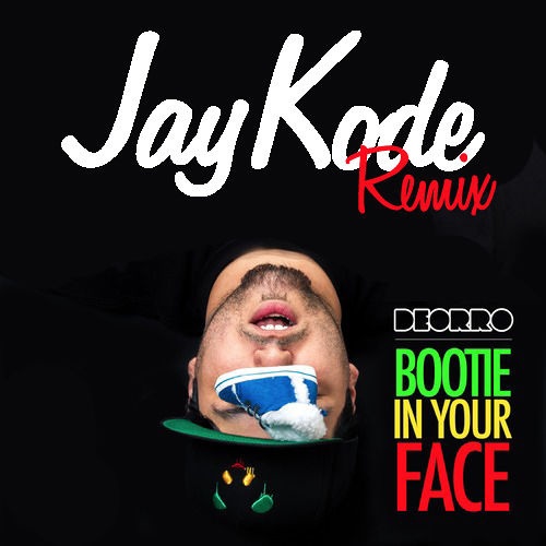 Bootie In Your Face (JayKode Remix)