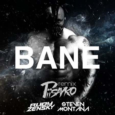 Bane (PiiSAYKO Remix)