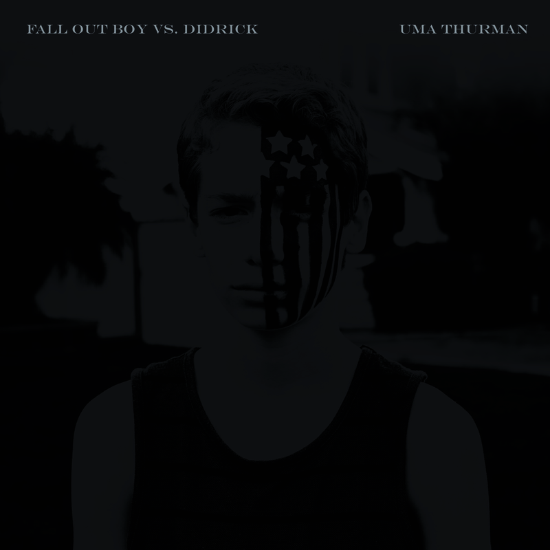 Uma Thurman [Fall Out Boy vs. Didrick (Radio Edit)]
