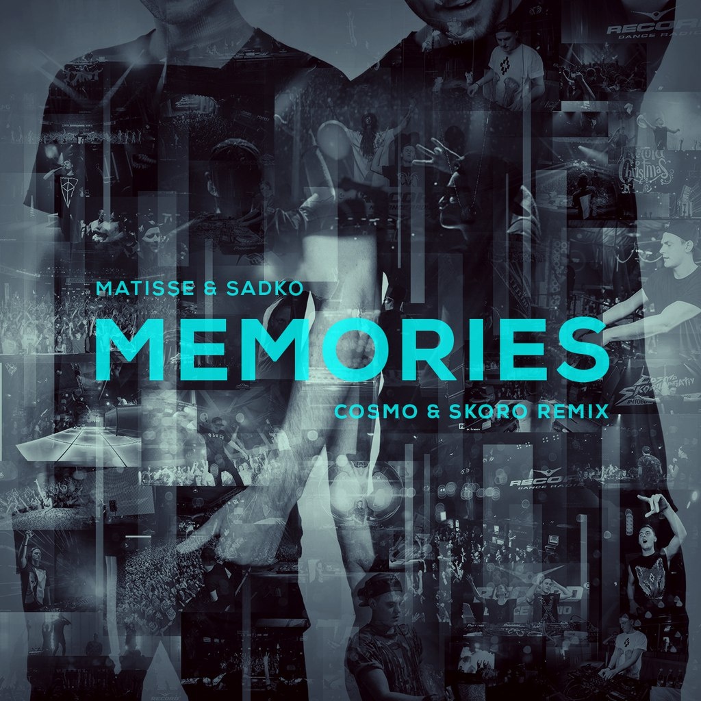 Memories (Cosmo & Skoro Remix)