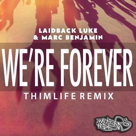 We're Forever (Thimlife Remix)