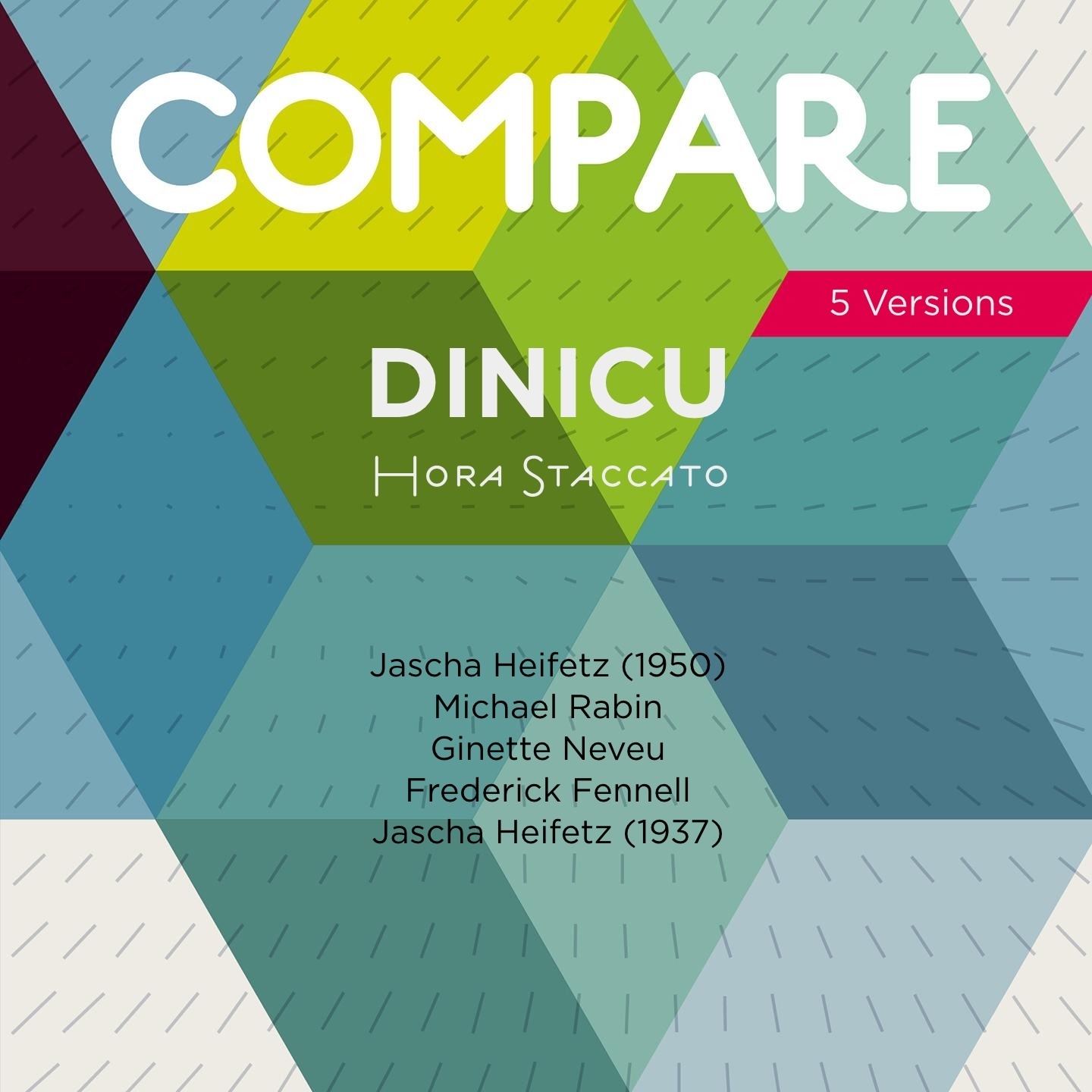 Dinicu: Hora Staccato, Jascha Heifetz vs. Michael Rabin vs. Ginette Neveu vs. Frederick Fennell