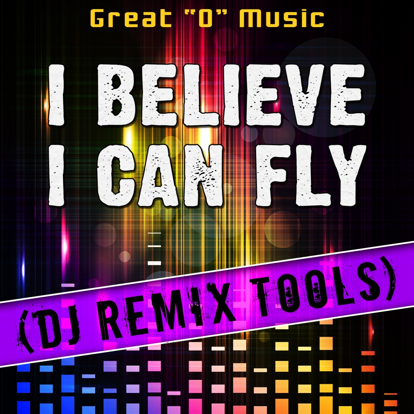 I Believe I Can Fly (DJ Remix Tools)