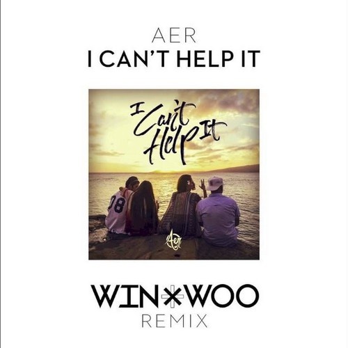 I Can't Help It (Win & Woo Remix)