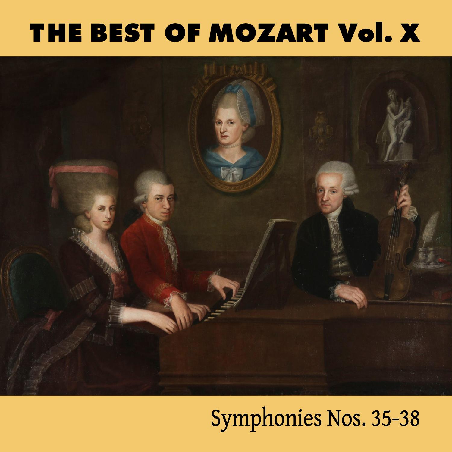 The Best of Mozart Vol. X, Symphonies Nos. 35-38