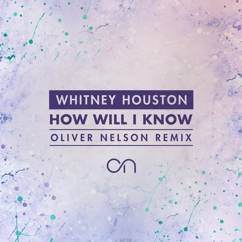 How Will I Know(Oliver Nelson Remix)