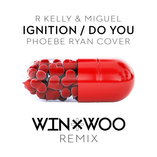 Ignition/Do You (Win & Woo Remix)