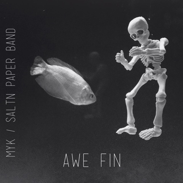 MYK/Saltn Paper Band: Awe Fin