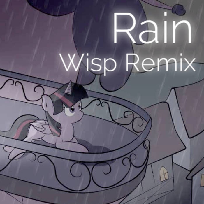 Rain (Wisp Remix)