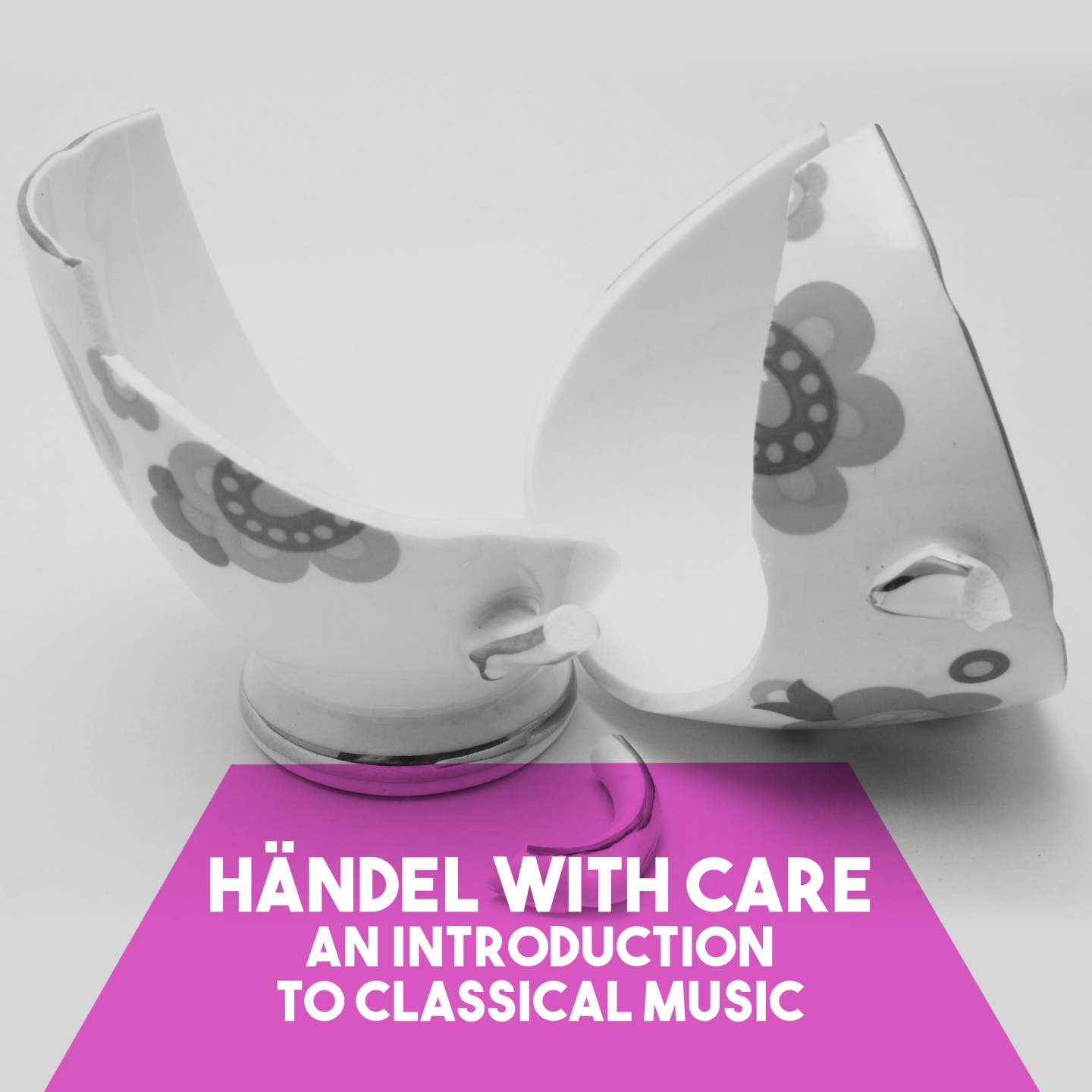 H ndel with Care: An introduction to Classical Music