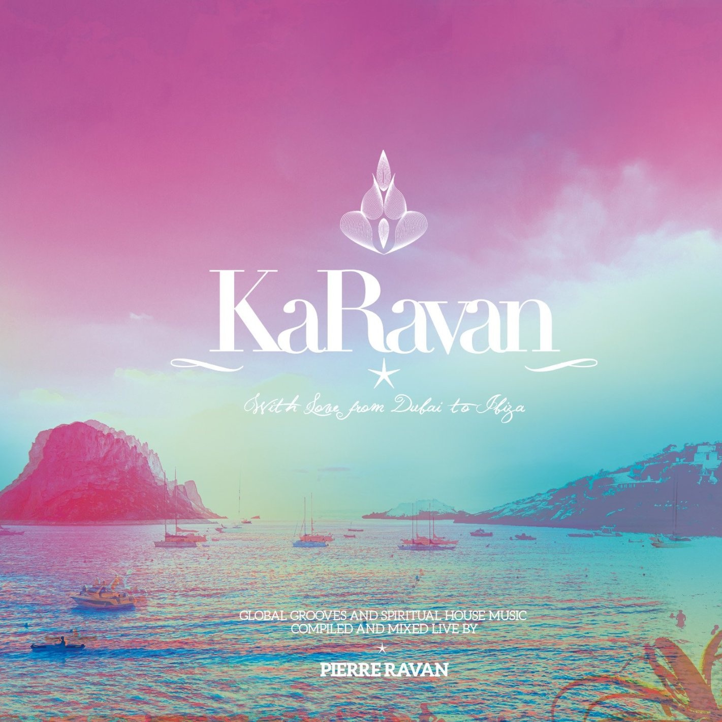 KaRavan: With Love from Dubai to Ibiza - Vol. 9 (Mixed by Pierre Ravan)