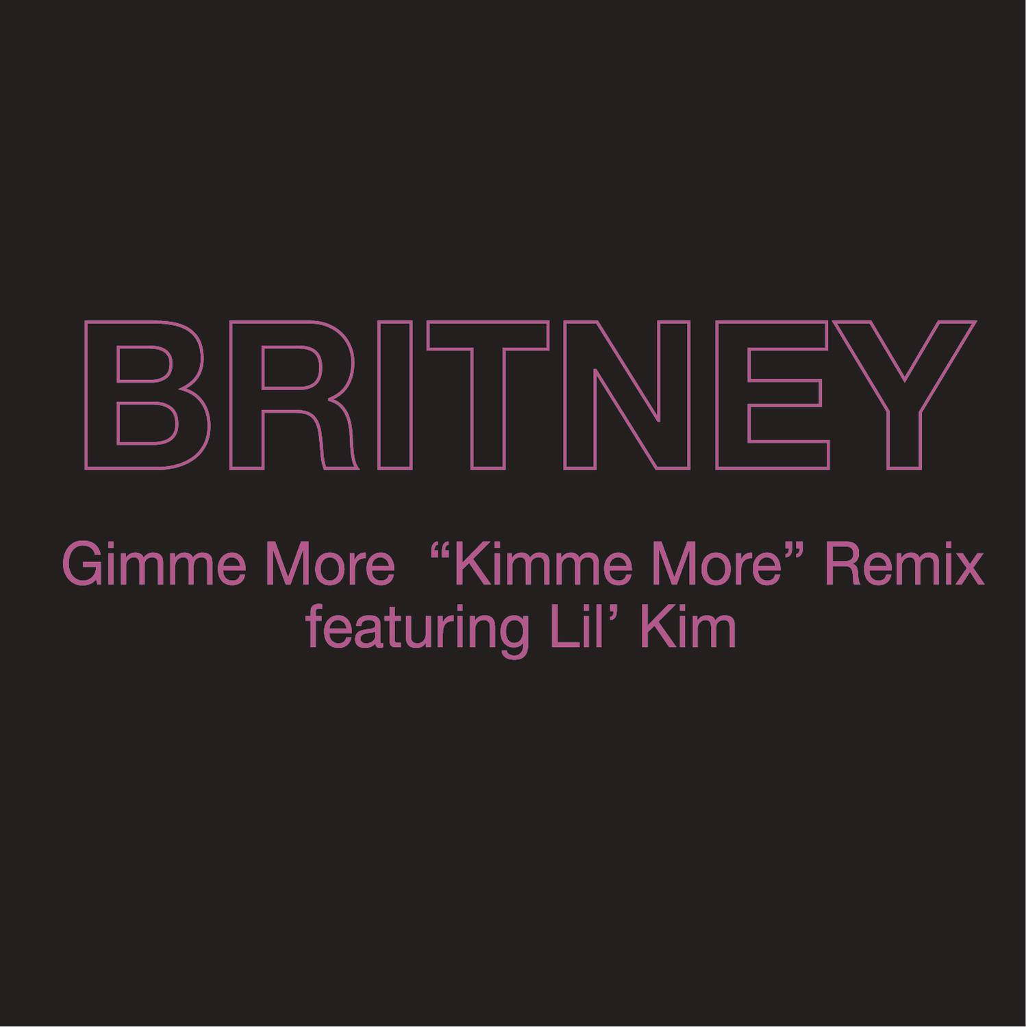 Gimme More ("Kimme More" Remix)