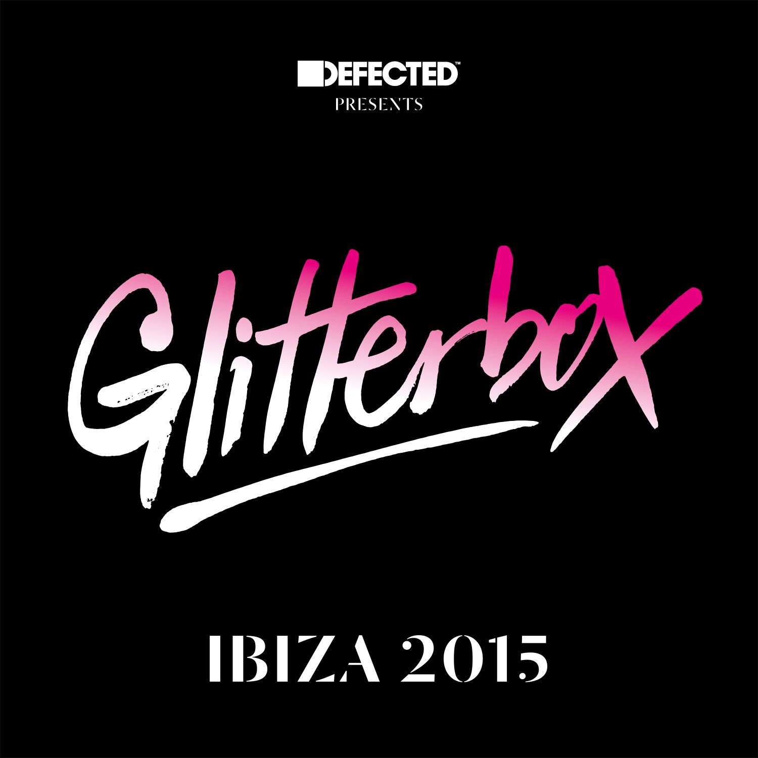 Defected Presents Glitterbox Ibiza 2015