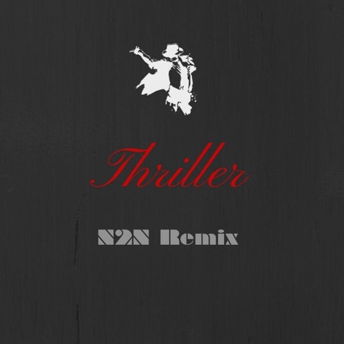 Thriller (N2N Remix)