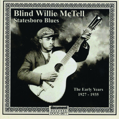 Blind Willie McTell - Statesboro Blues - The Early Years 1927-1935