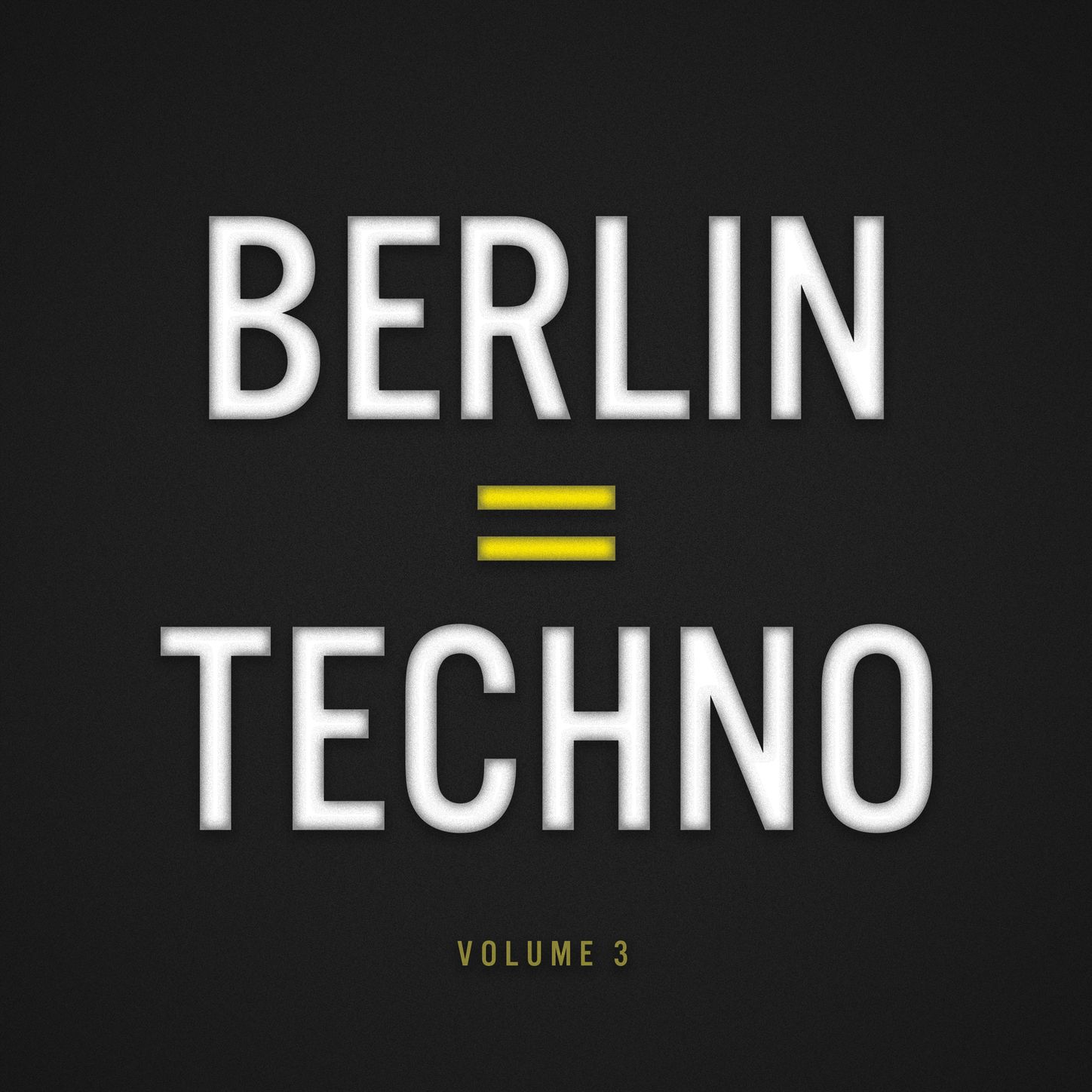 Berlin = Techno, Vol. 3