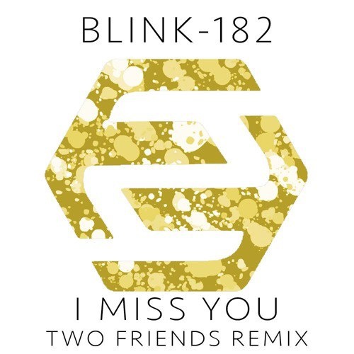  I Miss You (Two Friends Remix)