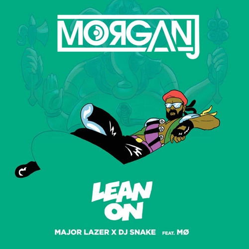 Lean On (MorganJ Bootleg)