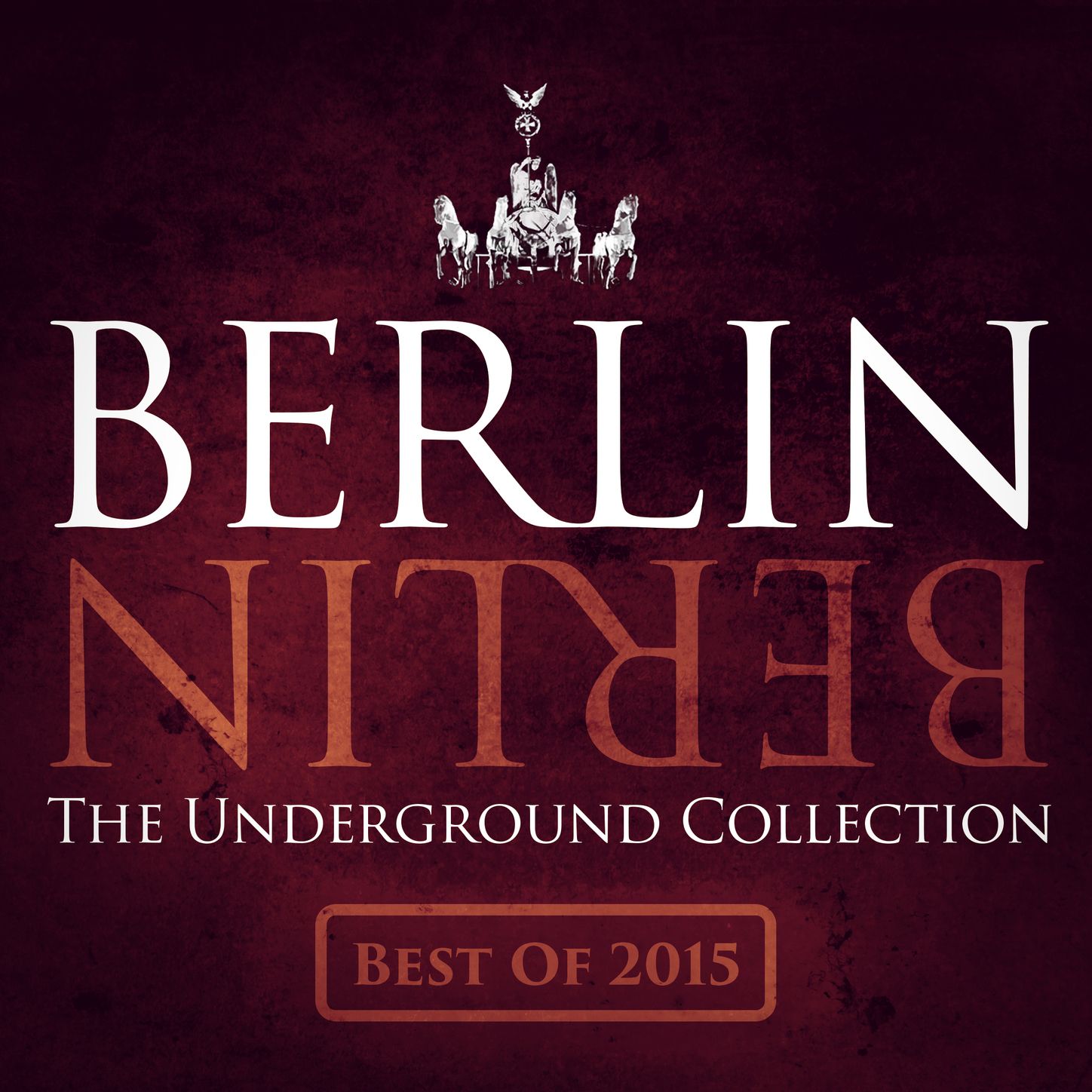 Berlin Berlin, Vol. 25 - The Underground Collection (The Best of 2015)