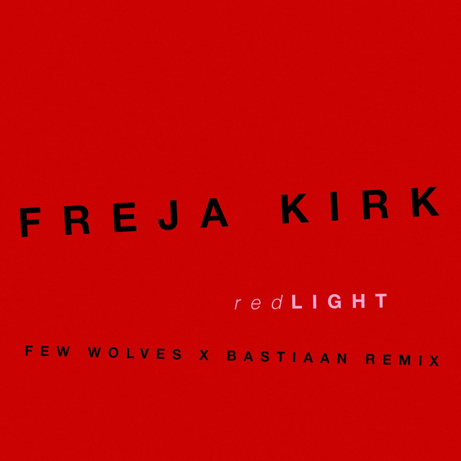 Red Light (Few Wolves x Bastiaan Remix)
