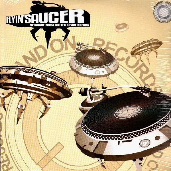 Flyin' Saucer - Straight From Outter Space Breaks
