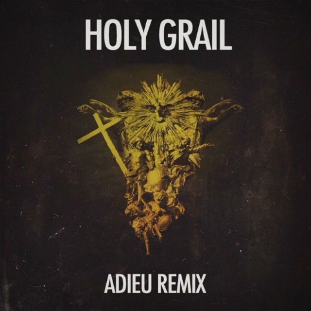 Holy Grail (Adieu Remix)