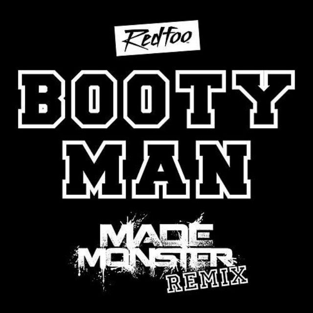 Booty Man (Made Monster Remix)