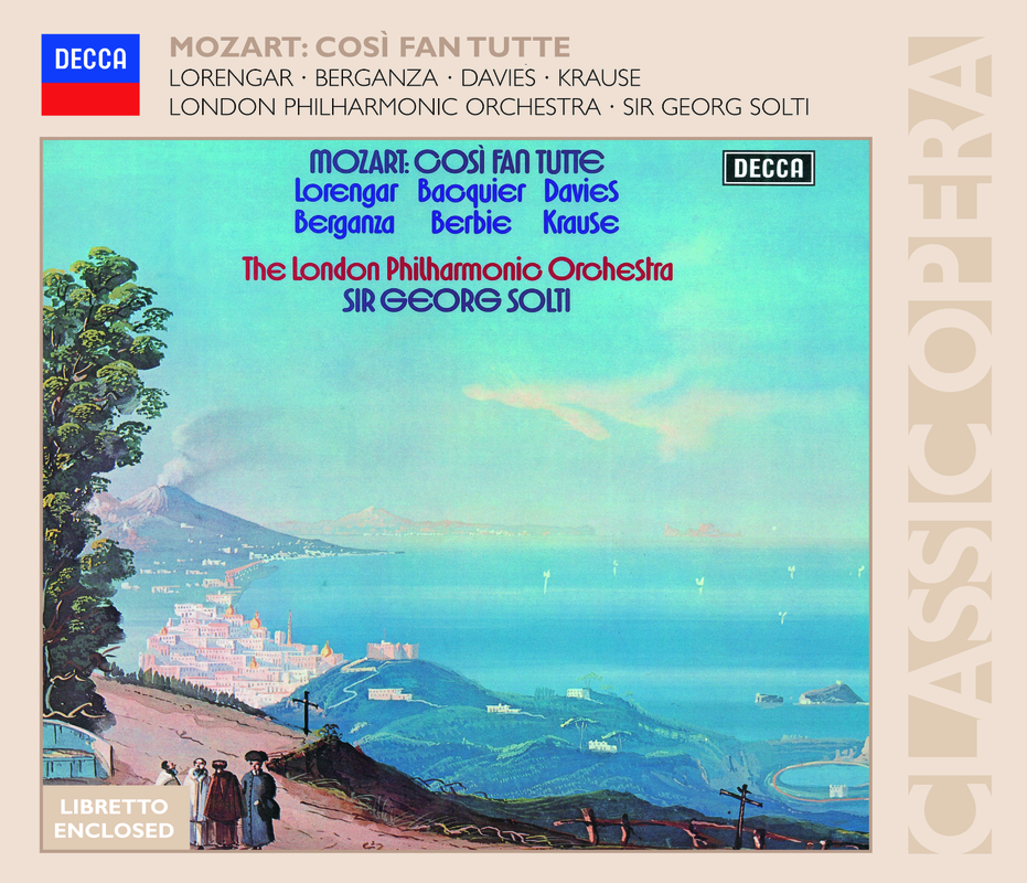 Mozart: Cosi fan tutte  Act 1  " Temerari! Sortite!"  " Come scoglio!"  " Ah, non partite"