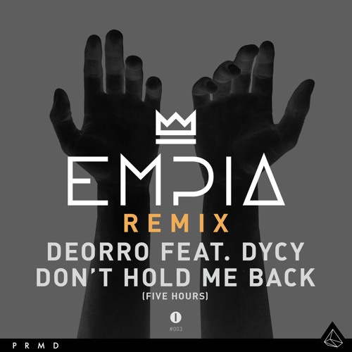 Five Hours (Don't Hold Me Back) [Empia Remix]