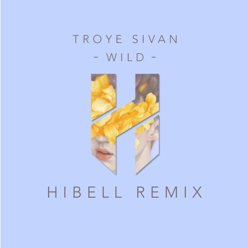 Wild (Hibell Remix)